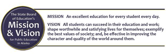 The State Board's Mission & Vision for Public Education in Alaska